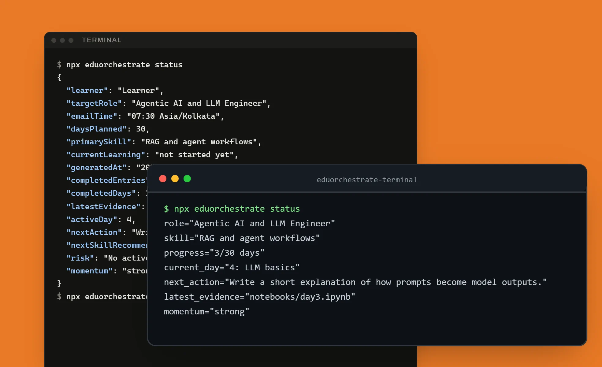 EduOrchestrate - status JSON in a terminal, with the terminal card: 3/30 days, day 4, momentum strong