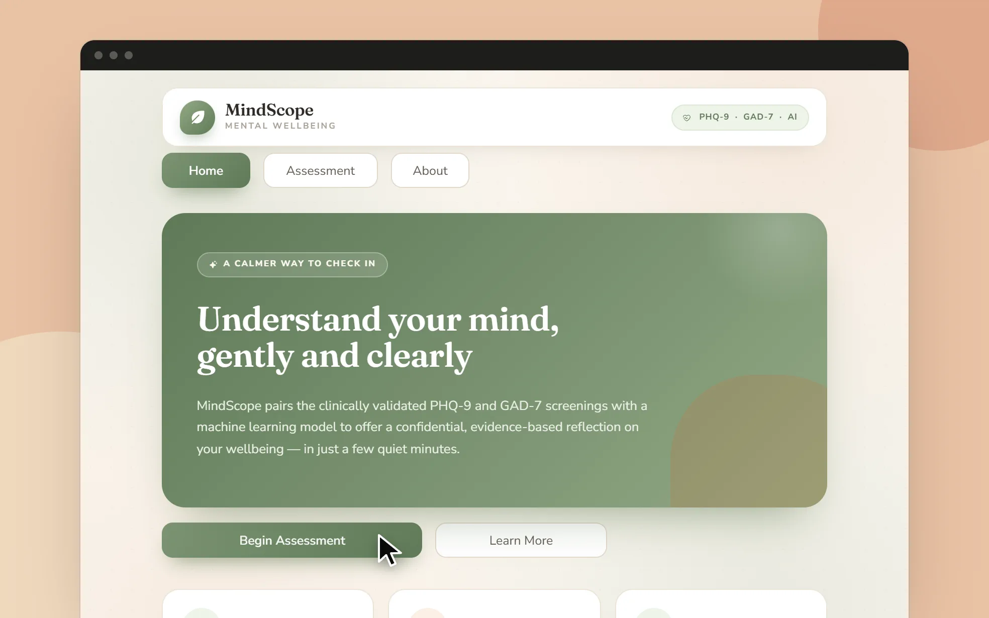 MindScope home page in a browser: the MindScope header with its PHQ-9 · GAD-7 · AI chip, the Home, Assessment and About buttons, the sage hero reading Understand your mind, gently and clearly, Begin Assessment and Learn More, and the tops of the 3 feature cards.