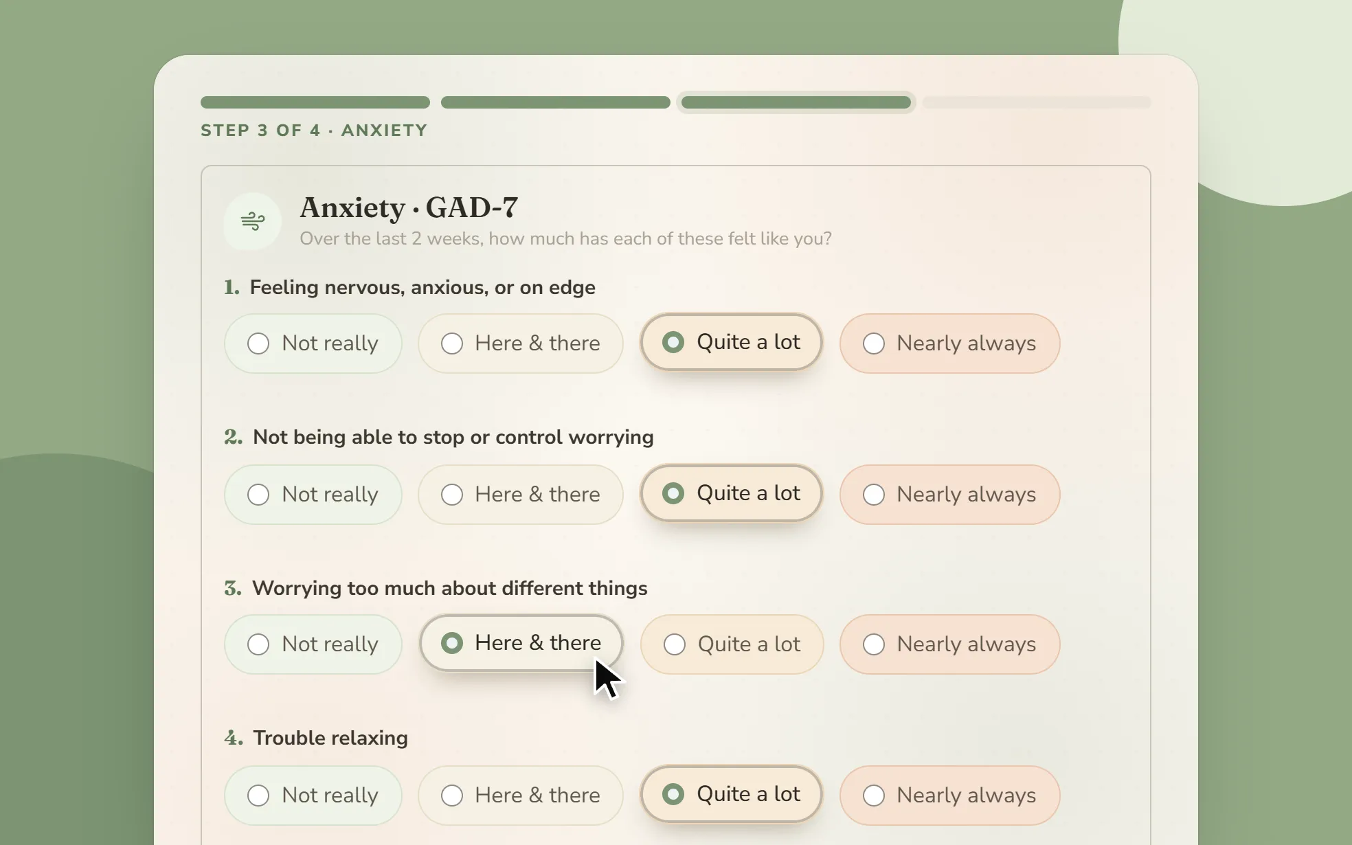 Step 3 of 4, Anxiety · GAD-7, on its own: the progress bar and the first 4 questions on graded chips, answered Quite a lot, Quite a lot, Here & there and Quite a lot.