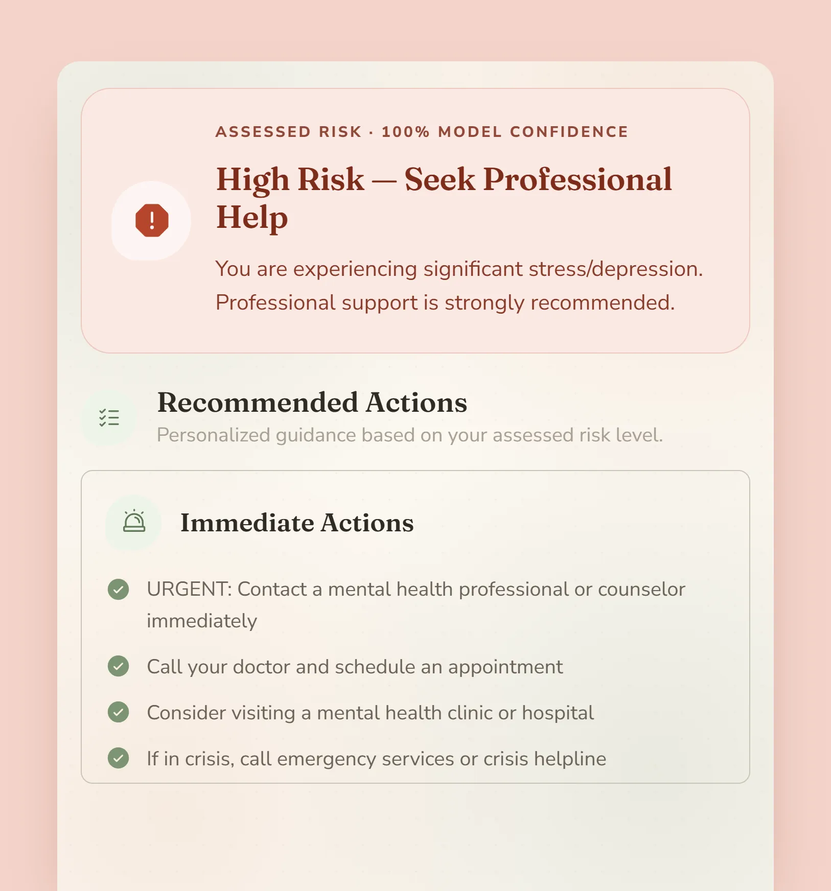 A High result: the banner at 100% model confidence, then Recommended Actions opening with Immediate Actions, starting with contacting a mental health professional.