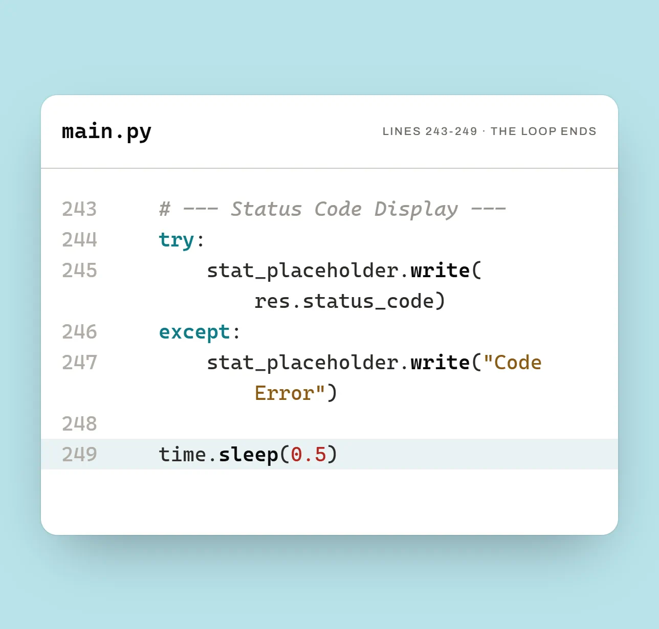 main.py lines 243 to 249: the status code is written, then time.sleep(0.5), the last line of the loop and of the file.