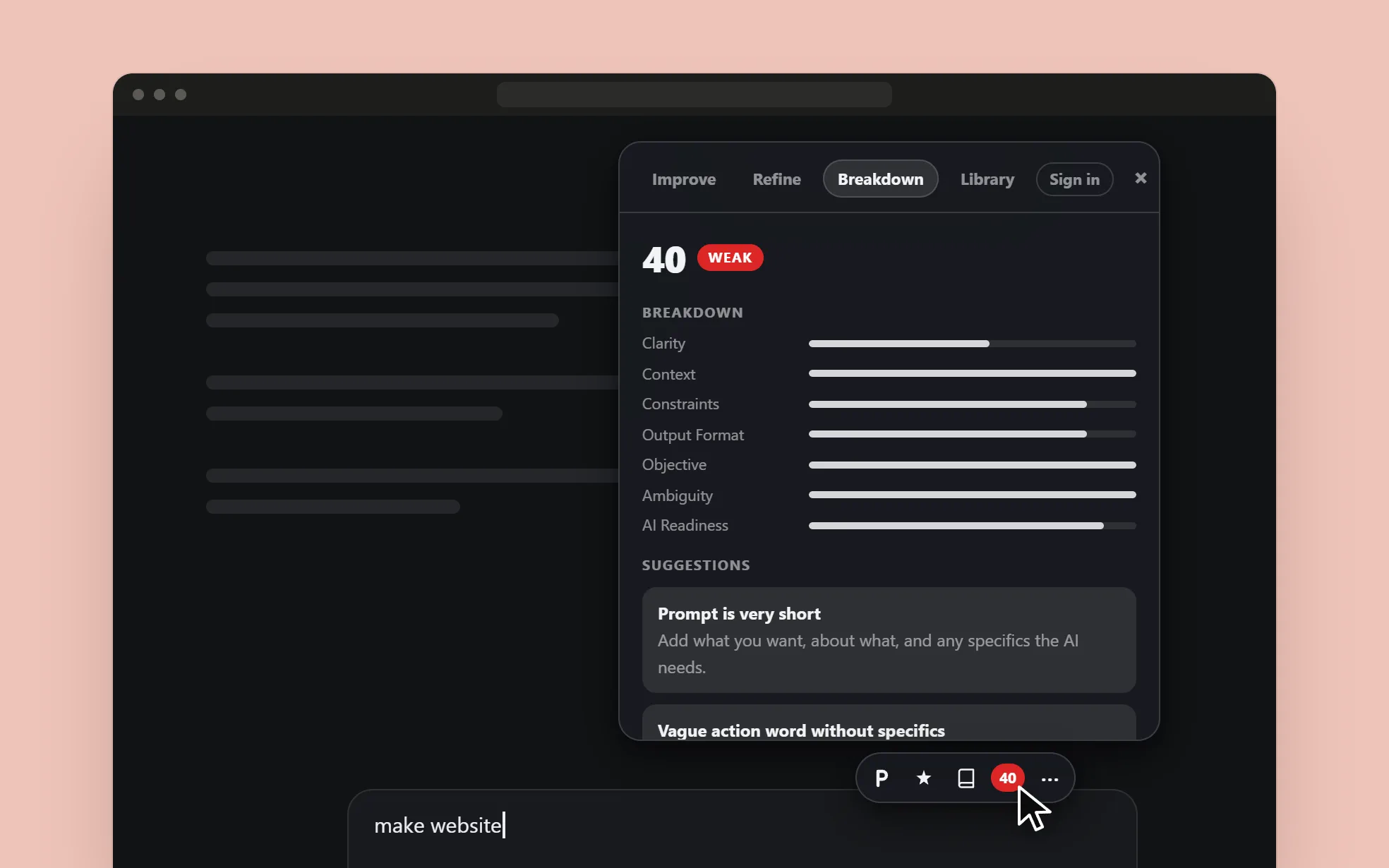 The Breakdown tab over a dark chat page: "make website" scores 40, Weak, with a bar for each of the 7 parts and the first suggestions, starting with "Prompt is very short".
